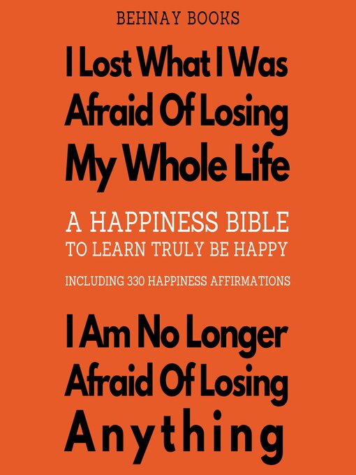 Title details for A Happiness Bible to Learn Truly Be Happy Including 330 Happiness Affirmations by Behnay Books - Wait list